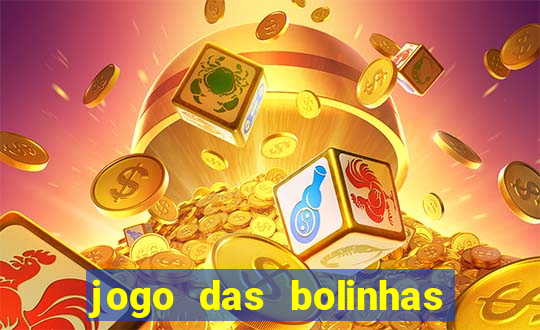 jogo das bolinhas que ganha dinheiro